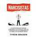 Narcisistas: La guía definitiva para entender el narcisismo y las formas de tratar con un narcisista que usa la manipulación en el