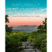Naturally Georgia: From the Mountains to the Coast