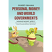 Personal Money and World Governments: Manage Money Wisely; How Much You Keep Is Affected by Many Governments of the World