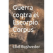 Guerra contra el Escorpio Corpus