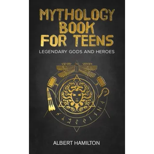 Mythology book for teens: Legendary Gods and Heroes