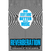 Reverberation: Do Everything Better with Music