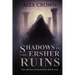 Shadows in the Ersher Ruins: The Broken Kingdoms; Book One