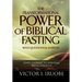 The Transformational Power of Biblical Fasting