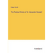 The Poetical Works of Sir Alexander Boswell