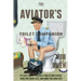 The Aviator's Toilet Companion: At least twenty precisely true flying stories, some for short sits, and some for long sits.