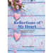 Reflections of My Heart