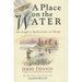 A Place on the Water: An Angler's Reflections on Home