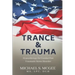Trance & Trauma: Hypnotherapy for Combat Post Traumatic Stress Disorder