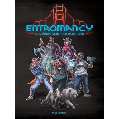 Entromancy: A Cyberpunk Fantasy RPG