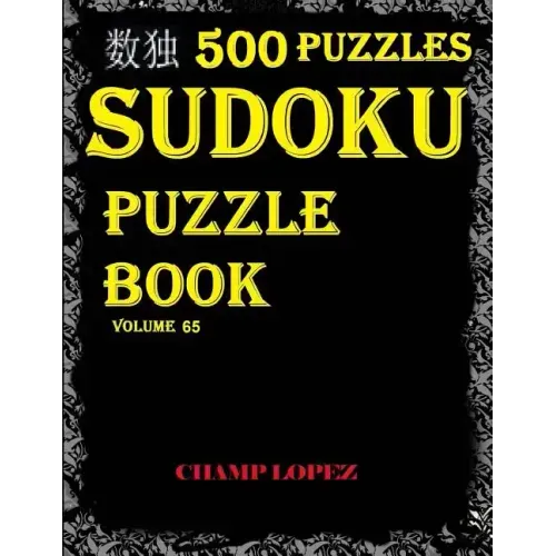 ***sudoku: 500 Sudoku Puzzles(Easy, Medium, Hard, VeryHard)(SudokuPuzzleBook)Vol.65*