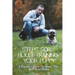 Steps For Housetraining Your Puppy: A Beginner's Guide For House Train Your Boxer Puppy: Puppy Toilet Training And House Training