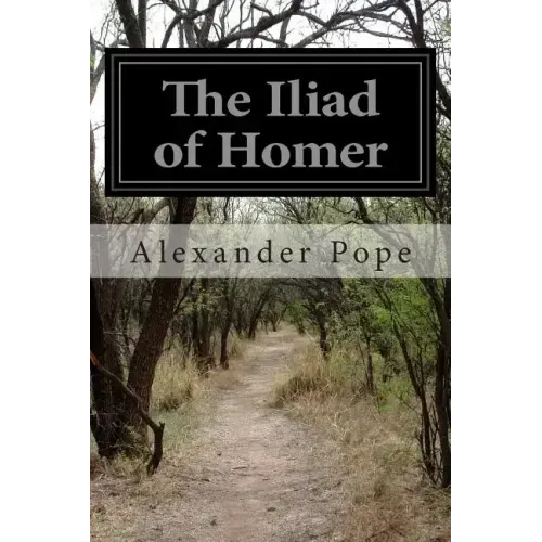 The Iliad of Homer