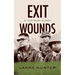 Exit Wounds: A Vietnam Elegy