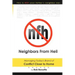 Neighbors From Hell: Managing Today's Brand of Conflict Close to Home