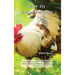 How-To Raise Chickens: Everything You Need to Know to Start Raising Chickens Right in Your Own Backyard