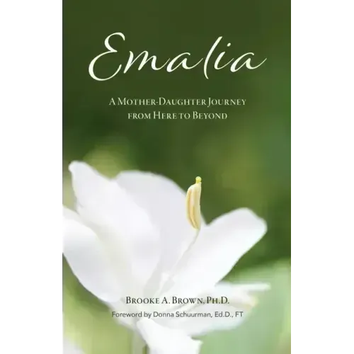 Emalia: A Mother-Daughter Journey from Here to Beyond