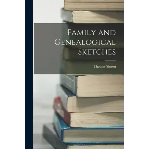 Family and Genealogical Sketches
