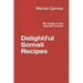 Delightful Somali Recipes: An inside in the Somali Cuisine