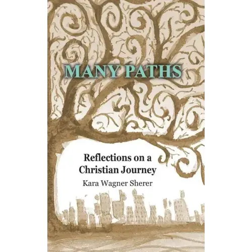 Many Paths: Reflections on a Christian Journey