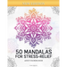 50 Mandalas for Stress-Relief (Volume 2) Adult Coloring Book: Beautiful Mandalas for Stress Relief and Relaxation