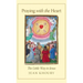 Praying with the Heart: The Little Way to Jesus