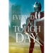 Every Day is a Tough Day