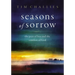 Seasons of Sorrow: The Pain of Loss and the Comfort of God