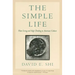 The Simple Life: Plain Living and High Thinking in American Culture