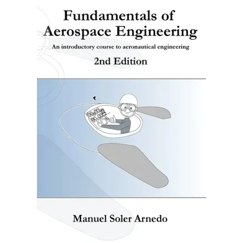 Fundamentals of Aerospace Engineering (2nd Edition): An introductory course to aeronautical engineering
