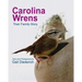 Carolina Wrens: Their Family Story