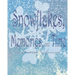 Snowflakes, Memories, and Time