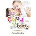 Enjoy Your Baby: How to care for and Enjoy Your Baby