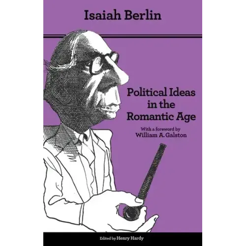 Political Ideas in the Romantic Age: Their Rise and Influence on Modern Thought - Updated Edition