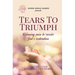 Tears to Triumph: Releasing pain to receive God's restoration