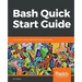 Bash Quick Start Guide