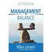 Management in Balance: THE FULCRUM-CENTRIC PLAN for New and Reluctant Managers