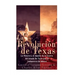 La Revolución de Texas: La historia y el legado de la Guerra del estado de Texas por la Independencia de México