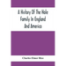 A History Of The Hole Family In England And America