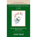 Contemplative Life: Discovering Our Path into the Heart of God