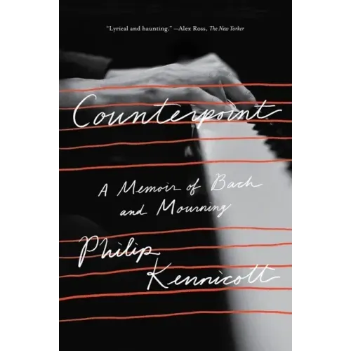 Counterpoint: A Memoir of Bach and Mourning
