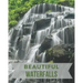 Beautiful Waterfalls: The Picture Book of Waterfalls Perfect for Alzheimer's Patients and Seniors with Dementia.