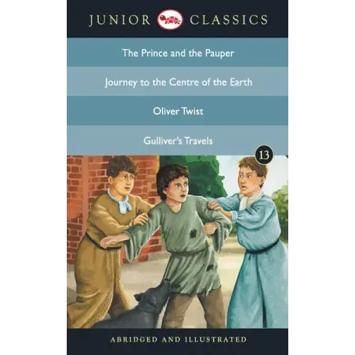 Junior Classic - Book 13 (The Prince and the Pauper, Journey to the Centre of the Earth, Oliver Twist, Gulliver's Travels) (Junior Classics)