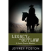 Legacy of an Outlaw: A Jason Peares Historical Western Book 2