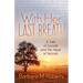 With Her Last Breath: A Tale of Suicide and the Hope of Heaven