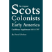Original Scots Colonists of Early America: Caribbean Supplement, 1611-1707