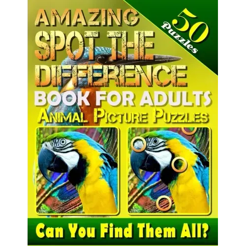 Amazing Spot the Difference Book for Adults: Animal Picture Puzzles (50 Puzzles): Can You Find All the Differences? (Volume 2)