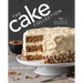 The Cake Collection: Over 100 Recipes for the Baking Enthusiast