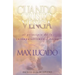 El Cuando Cristo Venga: El Principio de Lo Incomparablemente Bueno = When Christ Comes = When Christ Comes = When Christ Comes