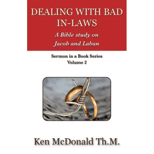 Dealing With Bad In-Laws: A Bible study on Jacob and Laban